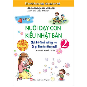 Nơi bán Nuôi Dạy Con Kiểu Nhật Bản (Tập 2) - Giá Từ -1đ